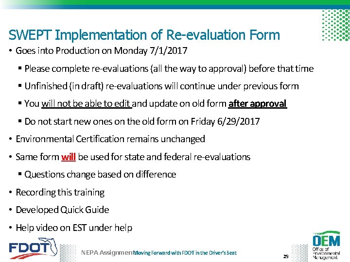 SWEPT Implementation of Re-evaluation Form • Goes into Production on Monday 7/1/2017 § Please