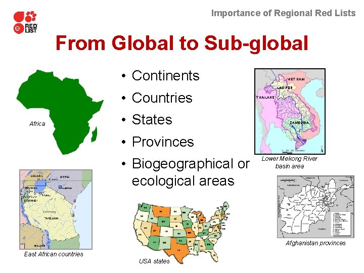 Importance of Regional Red Lists From Global to Sub-global • Continents • Countries Africa
