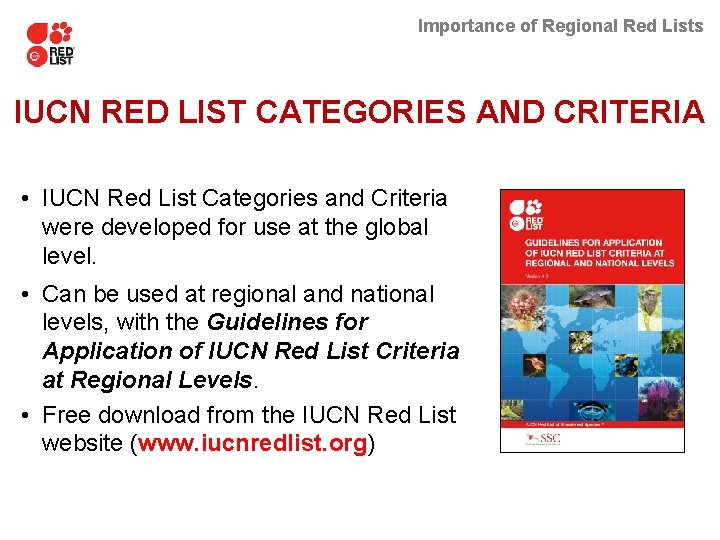 Importance of Regional Red Lists IUCN RED LIST CATEGORIES AND CRITERIA • IUCN Red