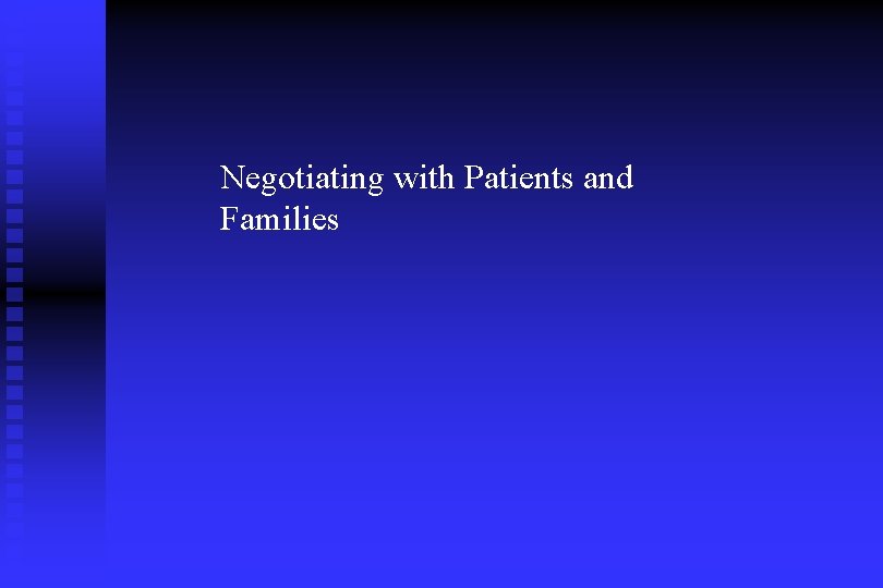 Negotiating with Patients and Families 