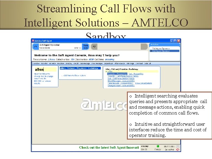 Streamlining Call Flows with Intelligent Solutions – AMTELCO Sandbox o Intelligent searching evaluates queries