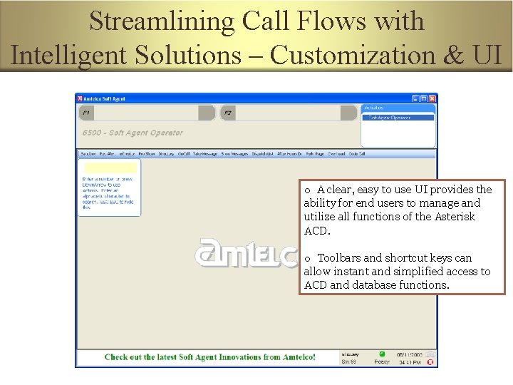 Streamlining Call Flows with Intelligent Solutions – Customization & UI o A clear, easy