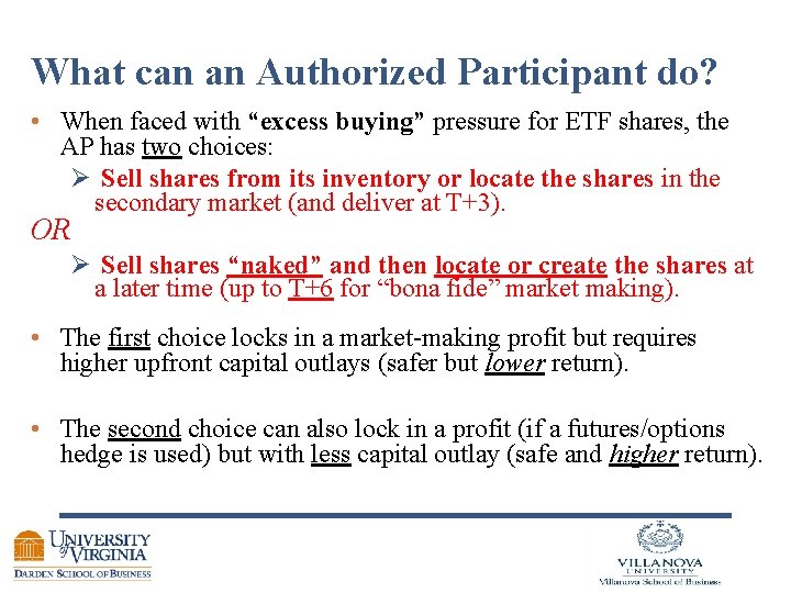 What can an Authorized Participant do? • When faced with “excess buying” pressure for