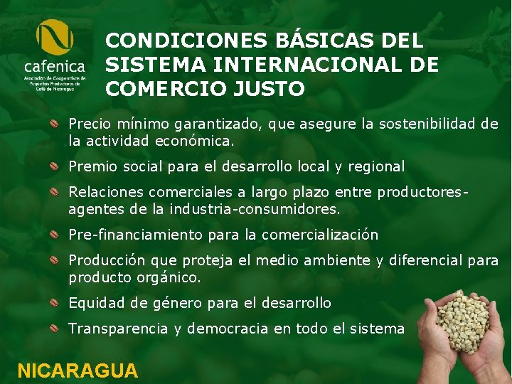 CONDICIONES BÁSICAS DEL SISTEMA INTERNACIONAL DE COMERCIO JUSTO Precio mínimo garantizado, que asegure la