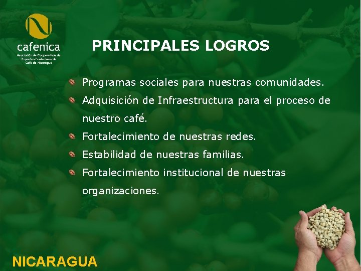 PRINCIPALES LOGROS Programas sociales para nuestras comunidades. Adquisición de Infraestructura para el proceso de