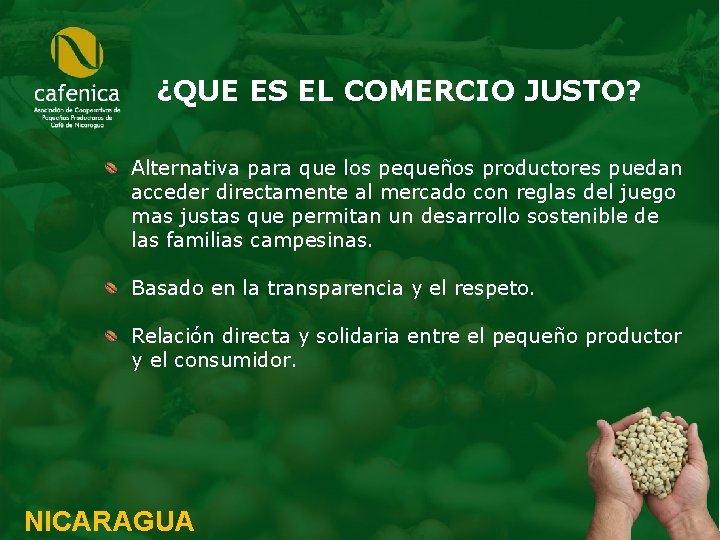 ¿QUE ES EL COMERCIO JUSTO? Alternativa para que los pequeños productores puedan acceder directamente