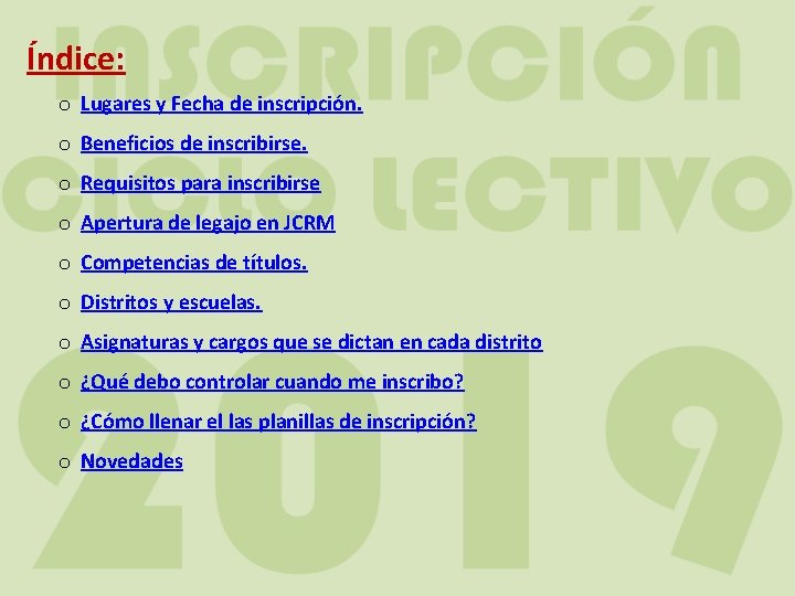 Índice: o Lugares y Fecha de inscripción. o Beneficios de inscribirse. o Requisitos para