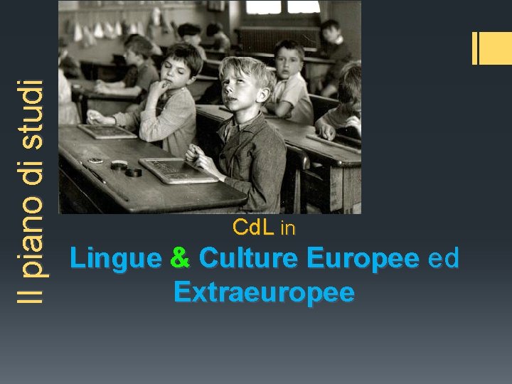 Il piano di studi Cd. L in Lingue & Culture Europee ed Extraeuropee 