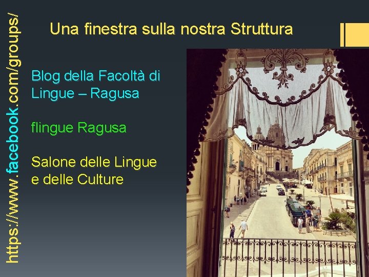 https: //www. facebook. com/groups/ Una finestra sulla nostra Struttura Blog della Facoltà di Lingue