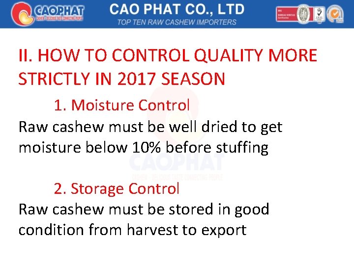 II. HOW TO CONTROL QUALITY MORE STRICTLY IN 2017 SEASON 1. Moisture Control Raw