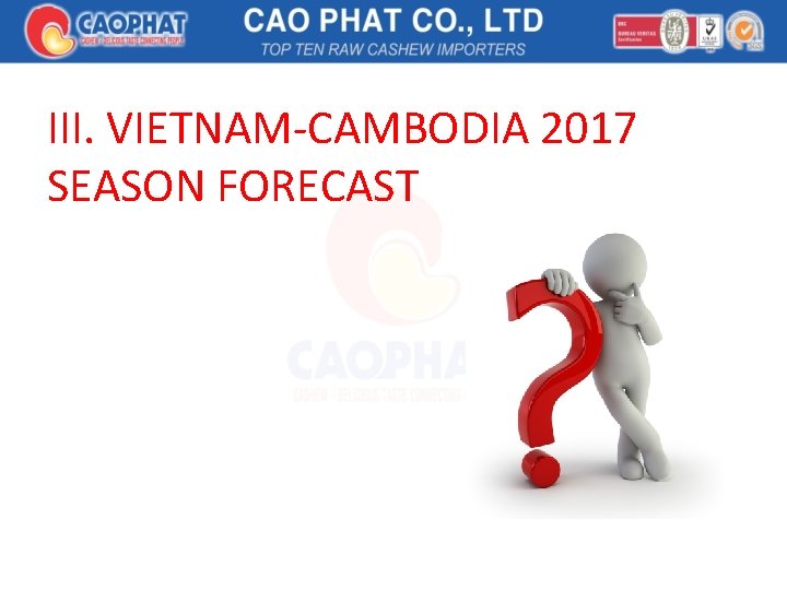 III. VIETNAM-CAMBODIA 2017 SEASON FORECAST 
