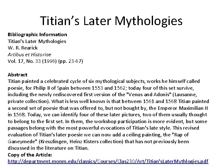 Titian’s Later Mythologies Bibliographic Information Titian's Later Mythologies W. R. Rearick Artibus et Historiae Titian’s Later Mythologies Bibliographic Information Titian's Later Mythologies W. R. Rearick Artibus et Historiae