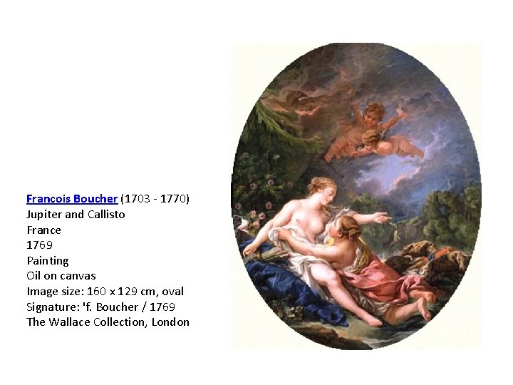 François Boucher (1703 - 1770) Jupiter and Callisto France 1769 Painting Oil on canvas François Boucher (1703 - 1770) Jupiter and Callisto France 1769 Painting Oil on canvas