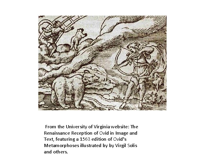 From the University of Virginia website: The Renaissance Reception of Ovid in Image From the University of Virginia website: The Renaissance Reception of Ovid in Image