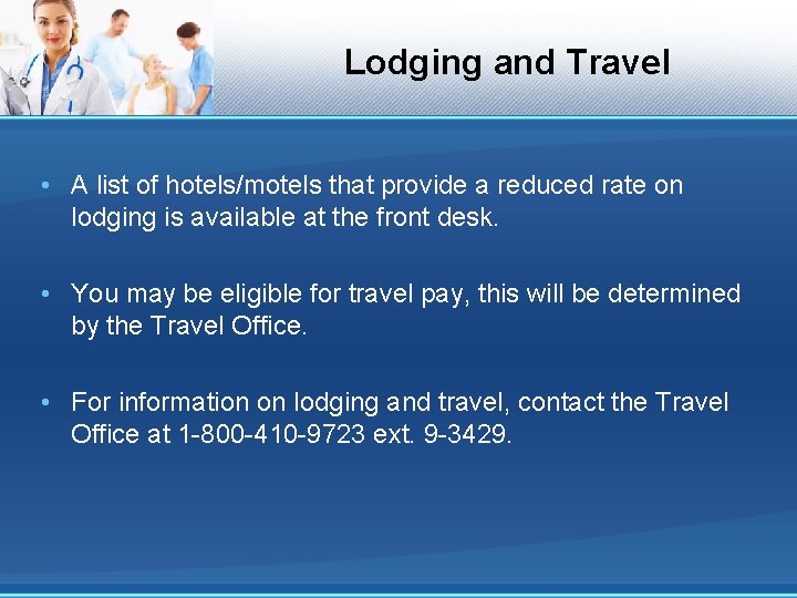 Lodging and Travel • A list of hotels/motels that provide a reduced rate on