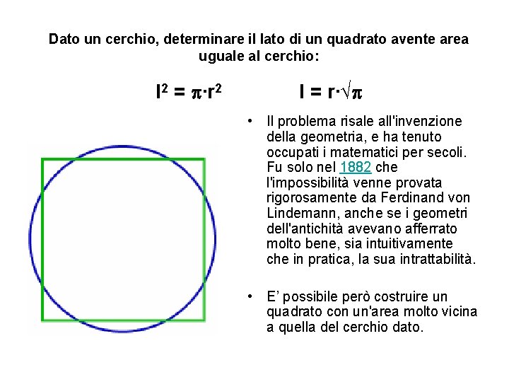 Dato un cerchio, determinare il lato di un quadrato avente area uguale al cerchio: