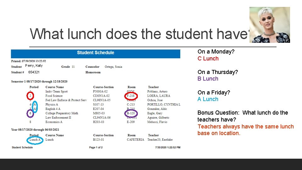 What lunch does the student have? On a Monday? C Lunch Perry, Katy 654321