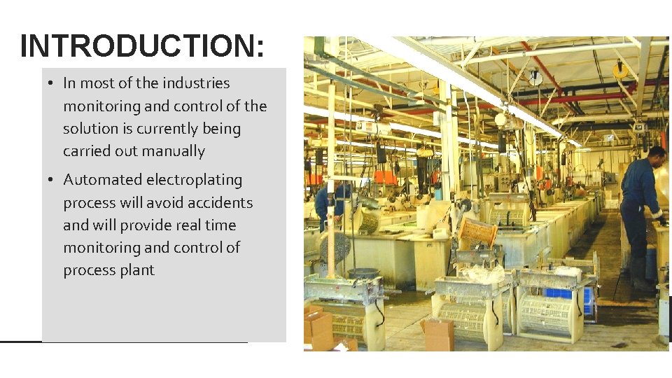 INTRODUCTION: • In most of the industries monitoring and control of the solution is INTRODUCTION: • In most of the industries monitoring and control of the solution is