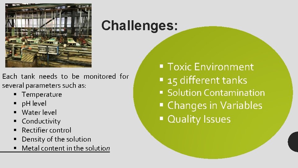 Challenges: Each tank needs to be monitored for several parameters such as: § Temperature Challenges: Each tank needs to be monitored for several parameters such as: § Temperature