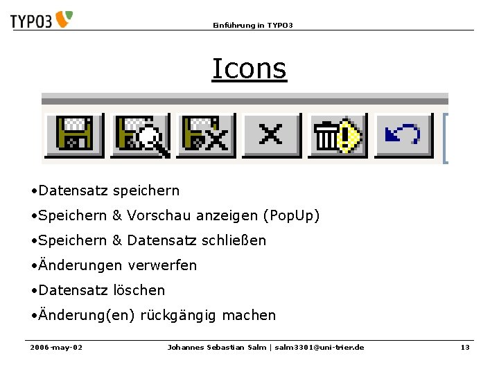 Einführung in TYPO 3 Icons • Datensatz speichern • Speichern & Vorschau anzeigen (Pop.