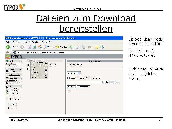 Einführung in TYPO 3 Dateien zum Download bereitstellen Upload über Modul Datei > Dateiliste