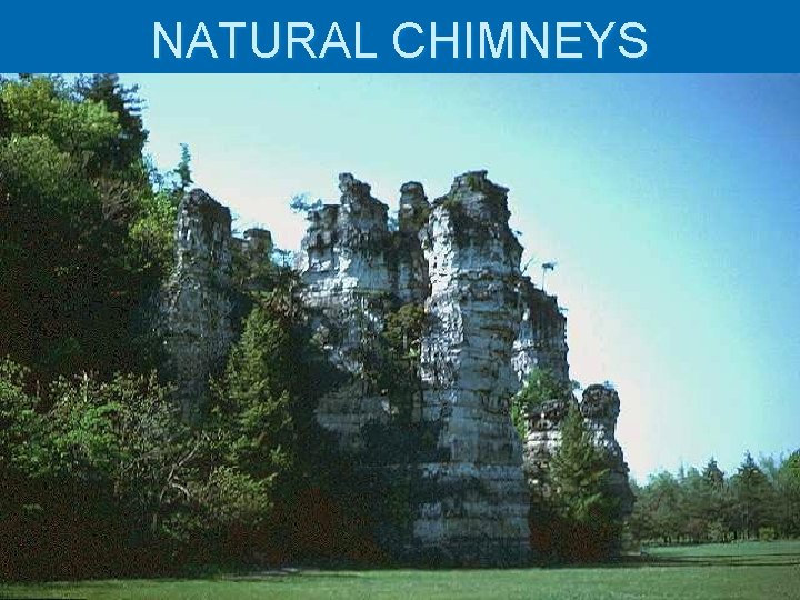 NATURAL CHIMNEYS 