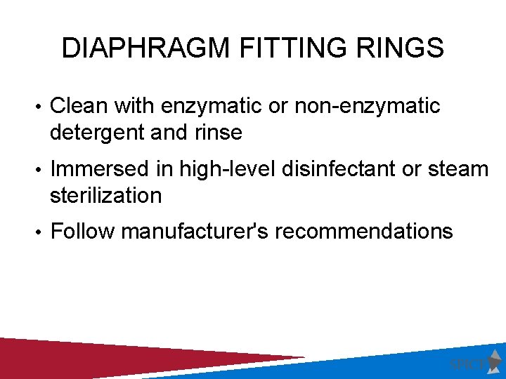 DIAPHRAGM FITTING RINGS • Clean with enzymatic or non-enzymatic detergent and rinse • Immersed