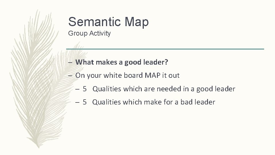 Semantic Map Group Activity – What makes a good leader? – On your white