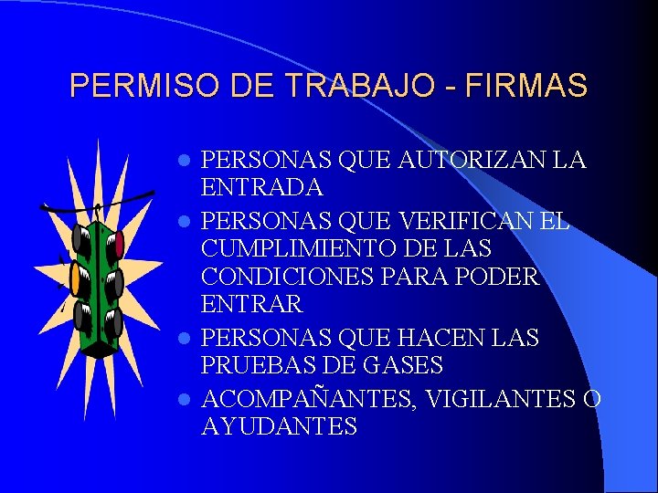 PERMISO DE TRABAJO - FIRMAS PERSONAS QUE AUTORIZAN LA ENTRADA l PERSONAS QUE VERIFICAN