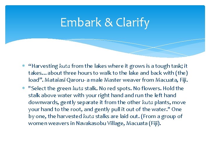 Embark & Clarify “Harvesting kuta from the lakes where it grows is a tough