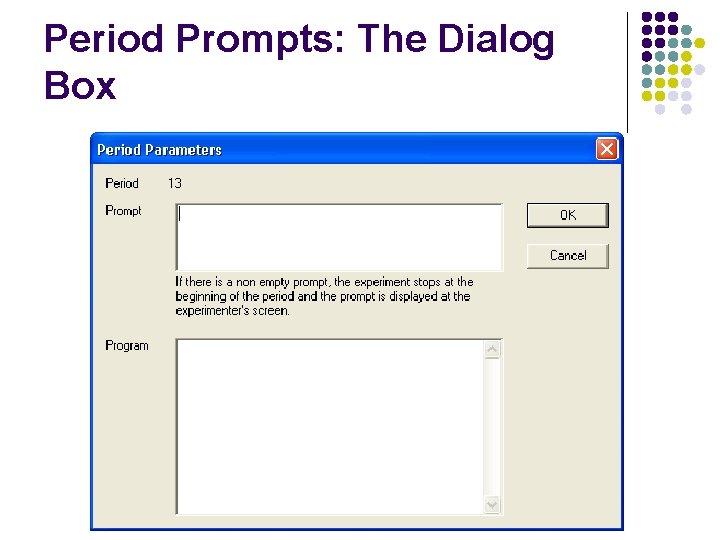 Period Prompts: The Dialog Box 