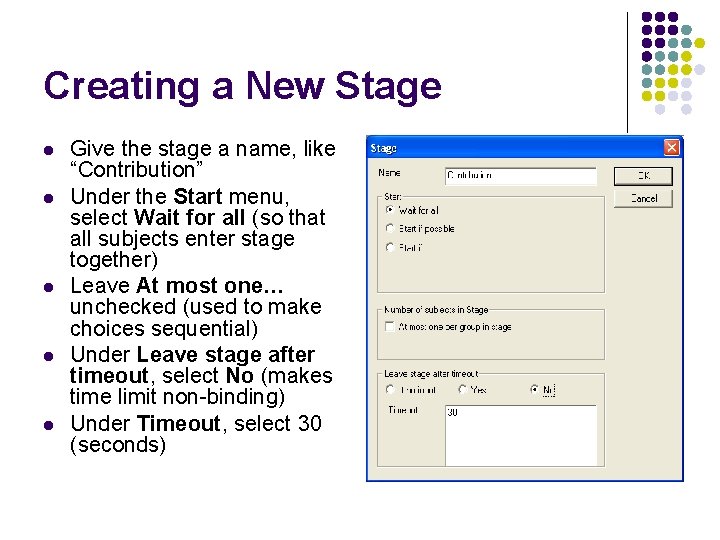Creating a New Stage l l l Give the stage a name, like “Contribution”