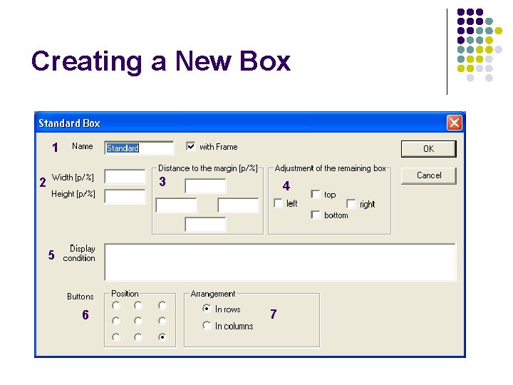 Creating a New Box 1 3 2 4 5 6 7 
