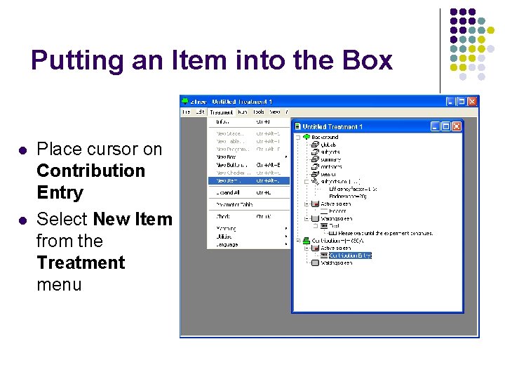 Putting an Item into the Box l l Place cursor on Contribution Entry Select