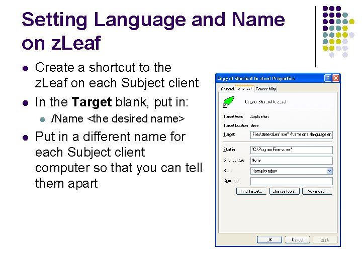 Setting Language and Name on z. Leaf l l Create a shortcut to the