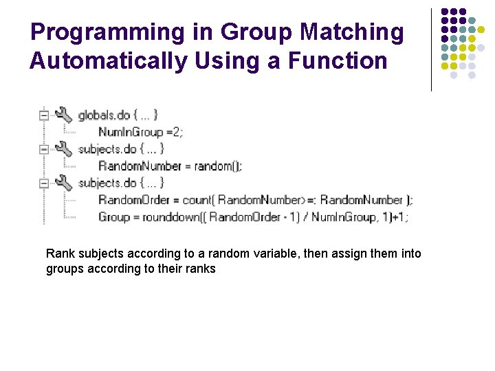 Programming in Group Matching Automatically Using a Function Rank subjects according to a random