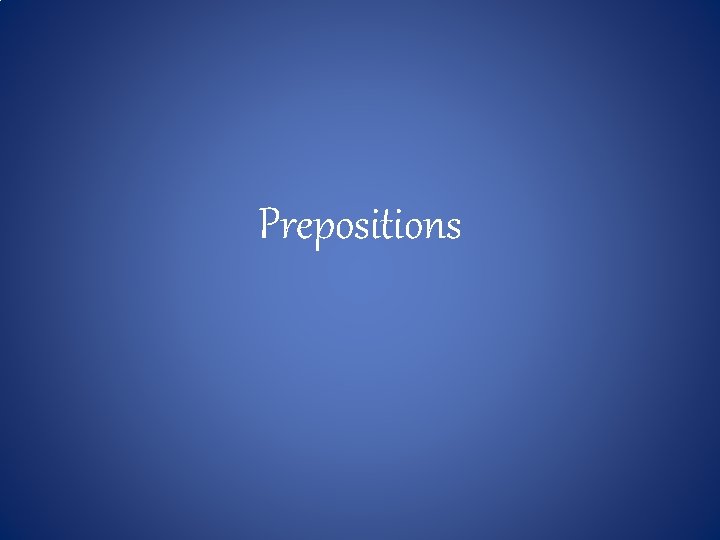 Prepositions 