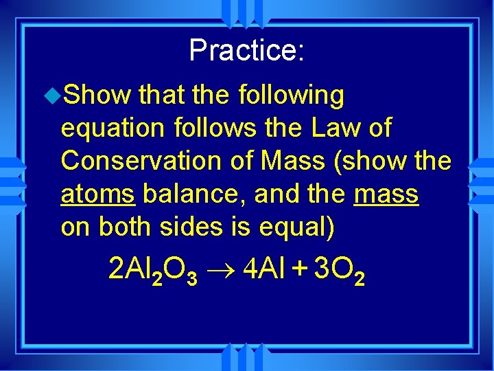 Practice: u. Show that the following equation follows the Law of Conservation of Mass