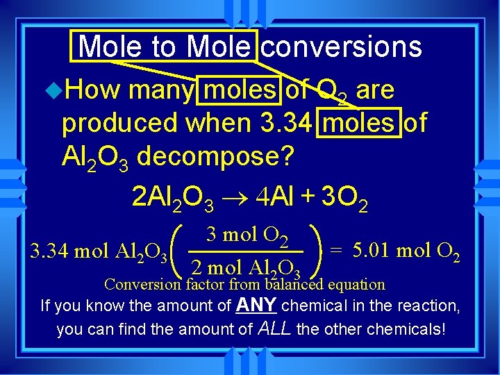 Mole to Mole conversions u. How many moles of O 2 are produced when