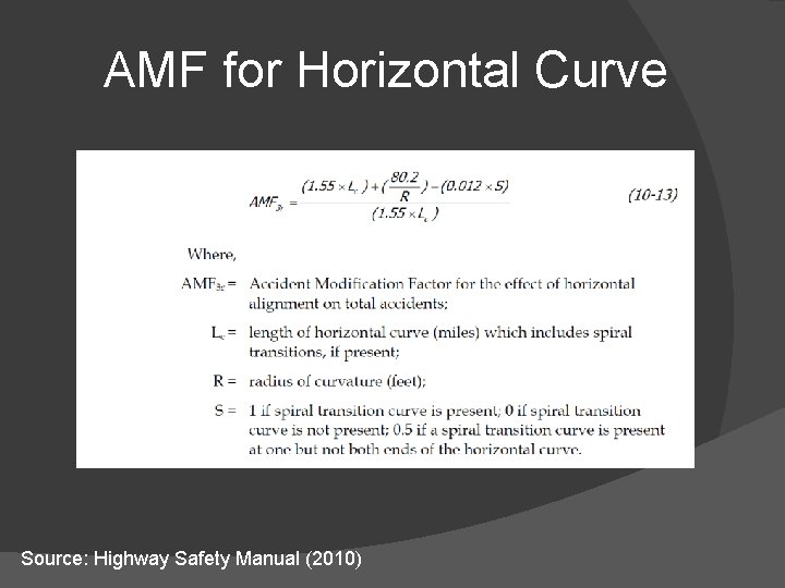 AMF for Horizontal Curve Source: Highway Safety Manual (2010) 