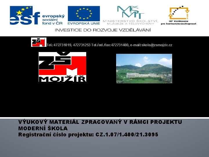 ZÁKLADNÍ ŠKOLA ÚSTÍ NAD LABEM, HLAVNÍ 193, 403 31 Tel. : 472731819, 472731253 Tel.