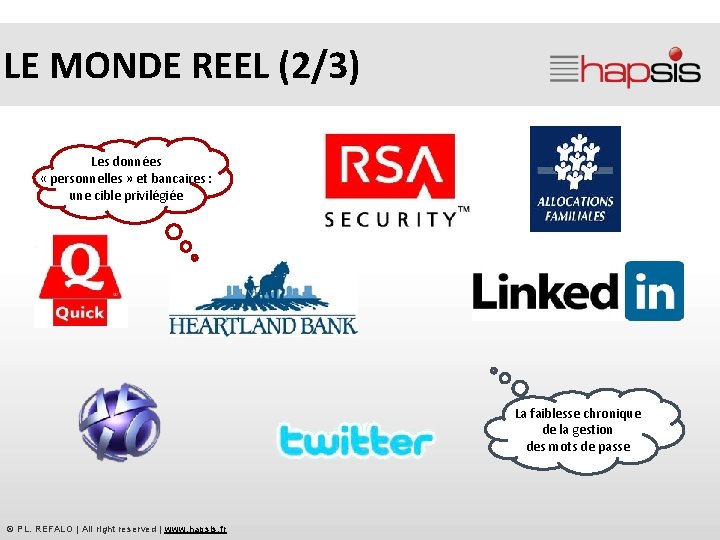 LE MONDE REEL (2/3) Les données « personnelles » et bancaires : une cible