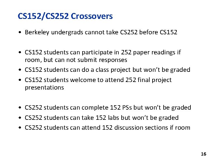 CS 152/CS 252 Crossovers • Berkeley undergrads cannot take CS 252 before CS 152