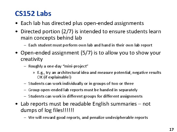 CS 152 Labs • Each lab has directed plus open-ended assignments • Directed portion