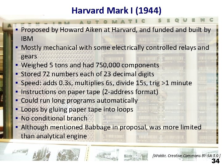 Harvard Mark I (1944) § Proposed by Howard Aiken at Harvard, and funded and