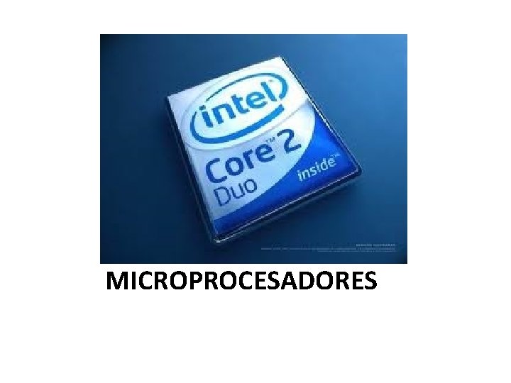 MICROPROCESADORES MICROPROCESADORES