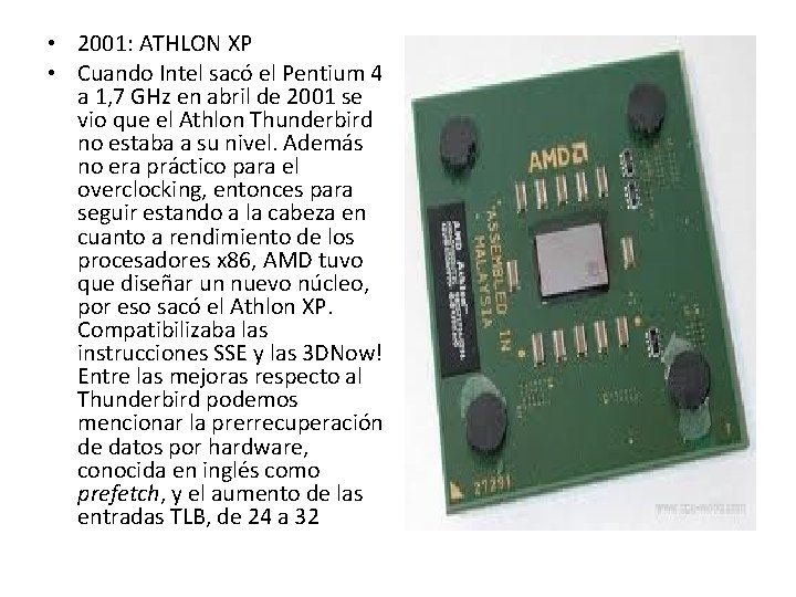 • 2001: ATHLON XP • Cuando Intel sacó el Pentium 4 a 1, • 2001: ATHLON XP • Cuando Intel sacó el Pentium 4 a 1,