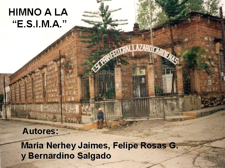 HIMNO A LA “E. S. I. M. A. ” Autores: María Nerhey Jaimes, Felipe
