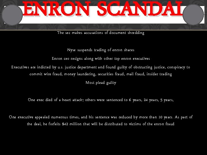 ENRON SCANDAL The sec makes accusations of document shredding Nyse suspends trading of enron