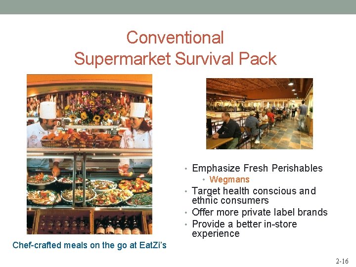 Conventional Supermarket Survival Pack • Emphasize Fresh Perishables • Wegmans • Target health conscious